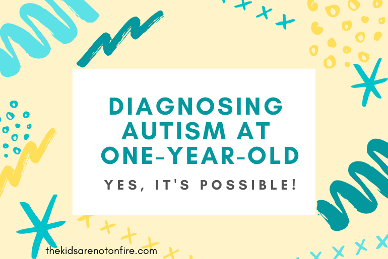 Diagnosing Autism at One-Year-Old – Yes, It’s Possible!